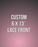 Custom 6x13" Lace Front Unit