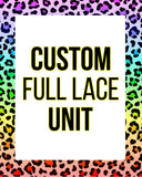 Custom Full Lace Unit